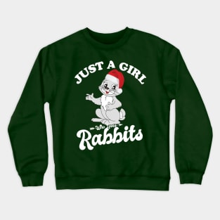 Just A Girl Who Loves Rabbits Crewneck Sweatshirt